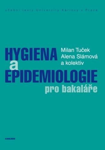 Hygiena a epidemiologie pro bakaláře - Milan Tuček, Slámová Alena - e-kniha