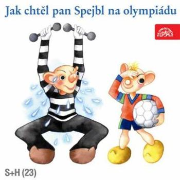 Jak chtěl pan Spejbl na olympiádu - Josef Barchánek - audiokniha