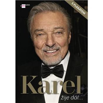 Karel žije dál... (Karel Gott) (978-80-87685-82-2)