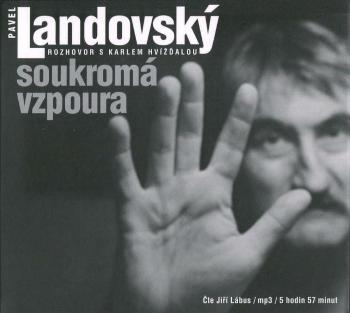 Pavel Landovský - Soukromá vzpoura, rozhovor s Karlem Hvížďalou (MP3-CD) - audiokniha