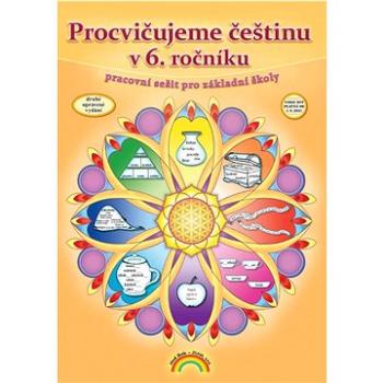 Procvičujeme češtinu v 6. ročníku: pracovní sešit pro základní školy (978-80-88285-76-2)