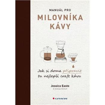 Manuál pro milovníka kávy (978-80-271-0640-0)
