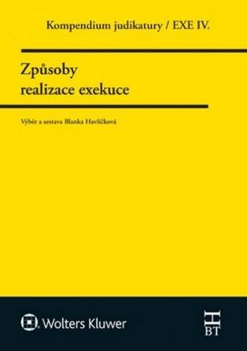 Kompendium judikatury Způsoby realizace exekuce - Havlíčková Blanka