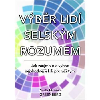 Výběr lidí selským rozumem (999-00-017-3835-8)