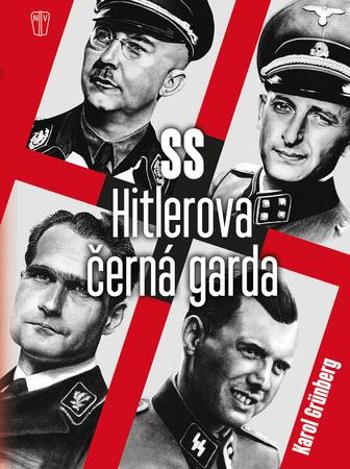 SS Hitlerova černá garda - Grünberg Karol