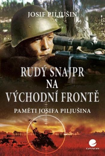 Rudý snajpr na východní frontě - Piljušin Josif - e-kniha