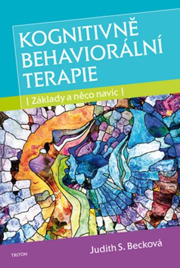 Kognitivně behaviorální terapie - Becková Judith S.