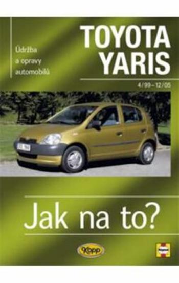 Toyota Yaris od 4/99 do 12/05 - Hans-Rüdiger Etzold