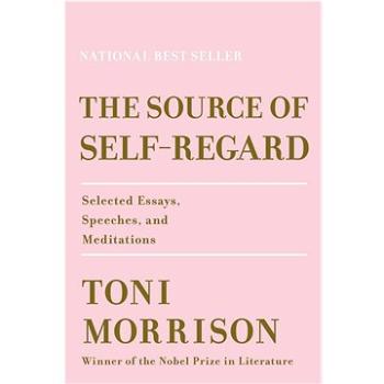 The Source of Self-Regard: Selected Essays, Speeches, and Meditations (0525562796)