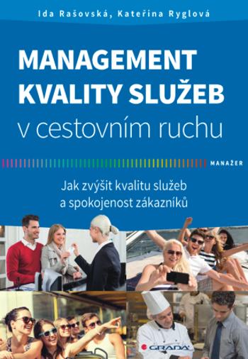 Management kvality služeb v cestovním ruchu - Kateřina Ryglová, Ida Rašovská - e-kniha