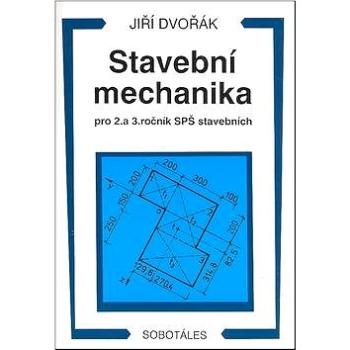 Stavební mechanika pro 2. a 3. ročník SPŠ (80-901570-7-6)