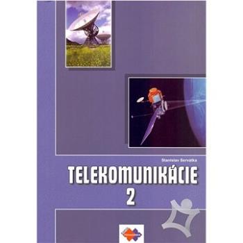 Telekomunikácie pre 3. roč. SPŠ, 2. časť, ŠO elektrotechnika (978-80-8091-732-6)