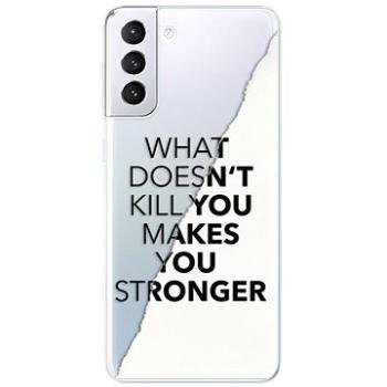 iSaprio Makes You Stronger pro Samsung Galaxy S21+ (maystro-TPU3-S21p)