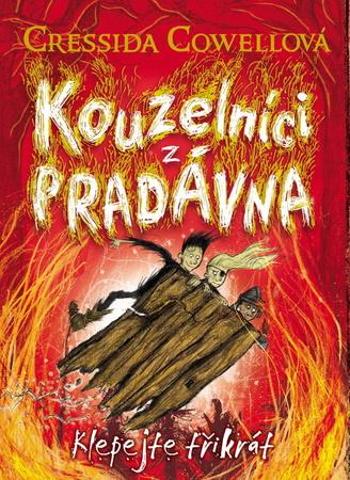 Kouzelníci z pradávna Klepejte třikrát - Cowellová Cressida