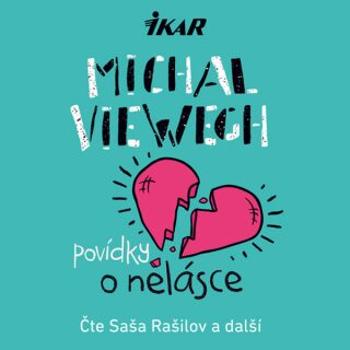 Povídky o nelásce - Michal Viewegh - audiokniha