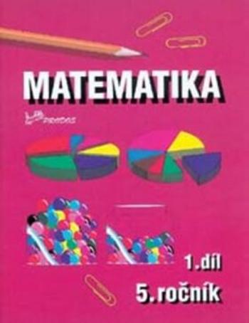Matematika pro 5. ročník - 1.díl - Josef Molnár, Hana Mikulenková