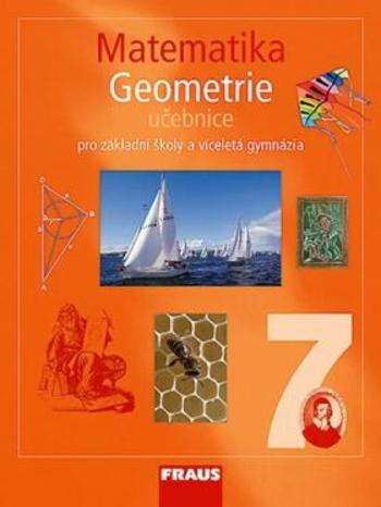 Matematika 7 pro ZŠ a víceletá gymnázia - Geometrie učebnice - Eduard Fuchs, Pavel Tlustý, Helena Binterová