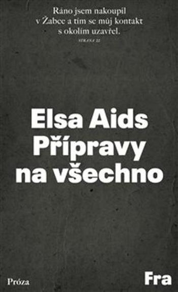 Přípravy na všechno - Aids Elsa