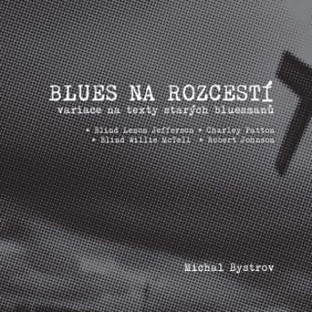 Blues na rozcestí - Michal Bystrov - e-kniha