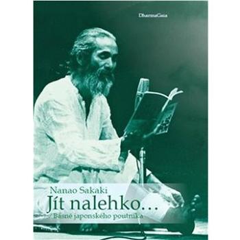 Jít nalehko…: Básně japonského poutníka (978-80-7436-131-9)