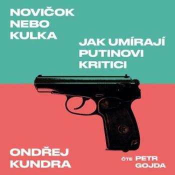 Novičok nebo kulka - Ondřej Kundra - audiokniha