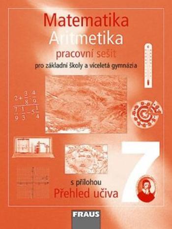 Matematika 7 pro ZŠ a víceletá gymnázia - Aritmetika - pracovní sešit - Eduard Fuchs, Pavel Tlustý, Helena Binterová