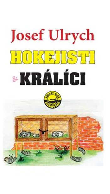 Hokejisti a králíci - Ulrych Josef