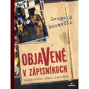 Objavené v zápisníkoch: Polstoročie očami novinára (978-80-8046-920-7)