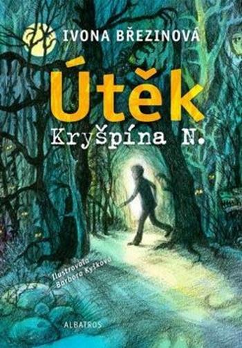 Útěk Kryšpína N. - Ivona Březinová, Barbora Kyšková - e-kniha
