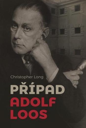 Případ Adolf Loos - Long Christopher