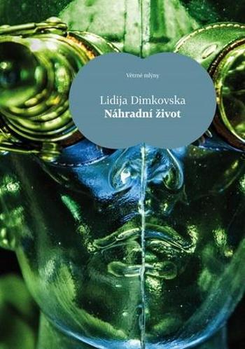 Náhradní život - Dimkovska Lidija