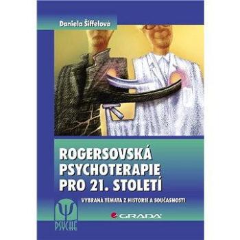 Rogersovská psychoterapie pro 21. století (978-80-247-2938-1)