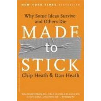 Made to Stick: Why Some Ideas Take Hold and Others Come Unstuck (0812982002)