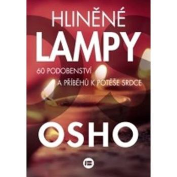 Hliněné lampy: 60 podobenství a příběhů k potěše srdce (978-80-7306-985-8)