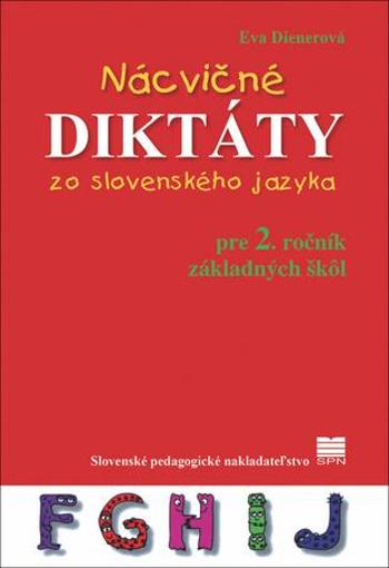 Nácvičné diktáty zo slovenského jazyka pre 2. ročník základných škôl - Dienerová Eva