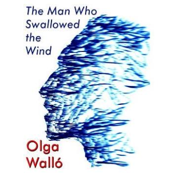 The Man Who Swallowed the Wind (978-80-87260-44-9)