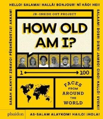 How Old Am I? 1-100. Faces From Around The World