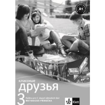 Klassnyje druzja 3 Ruština Metod. příruč + CD (978-80-7397-232-5)