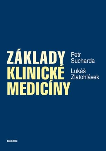 Základy klinické medicíny - Petr Sucharda, Lukáš Zlatohlávek - e-kniha