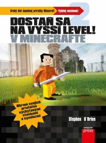 Dostaň sa na vyšší level v Minecrafte - Stephen O’Brien - e-kniha