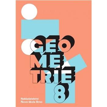 Geometrie 8 učebnice   (978-80-87565-86-5)