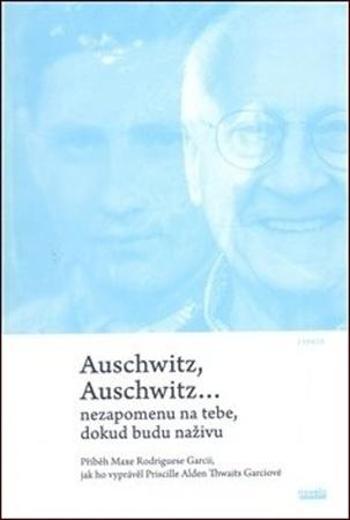 Auschwitz, Auschwitz… - Rodrigues Garcia Max