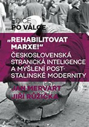 Rehabilitovat Marxe - Jiří Růžička, Jan Mervart