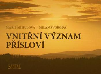 Vnitřní význam přísloví - Svoboda Milan