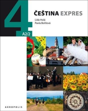 Čeština Expres 4 (A2/2) německá + CD - Bořilová Pavla, Holá Lída, - Bořilová Pavla