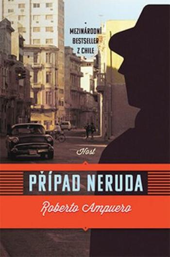 Případ Neruda - Ampuero Roberto