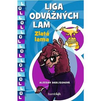 Liga odvážných lam Zlatá lama (978-80-271-3141-9)