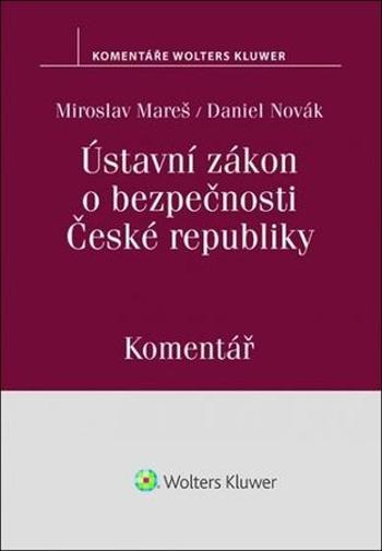 Ústavní zákon o bezpečnosti České republiky - Komentář - Miroslav Mareš - Novák Daniel