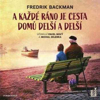 A každé ráno je cesta domů delší a delší - Fredrik Backman - audiokniha