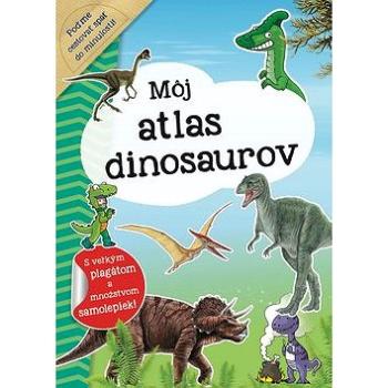 Môj atlas dinosaurov: S veľkým plagátom a množstvom samolepiek! (978-80-7547-308-0)